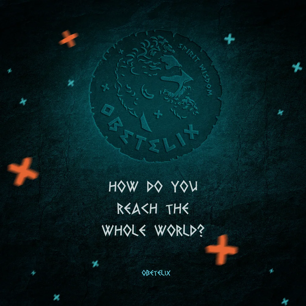 Wisdom image: How Do You Reach the Whole World?