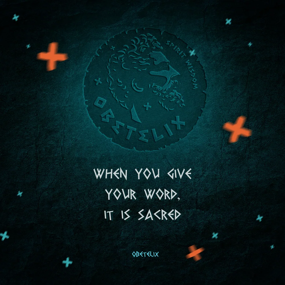 Wisdom image: When You Give Your Word, It Is Sacred