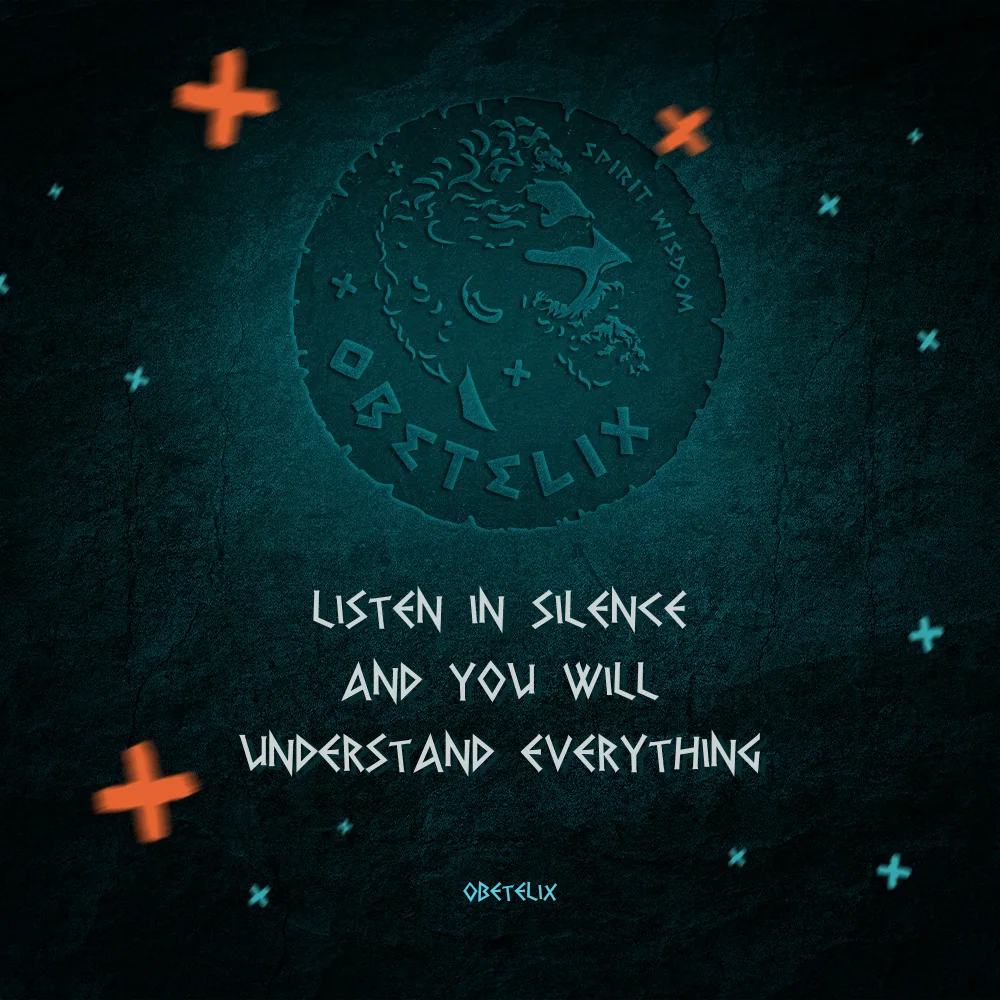 Wisdom image: Listen in Silence and You Will Understand Everything