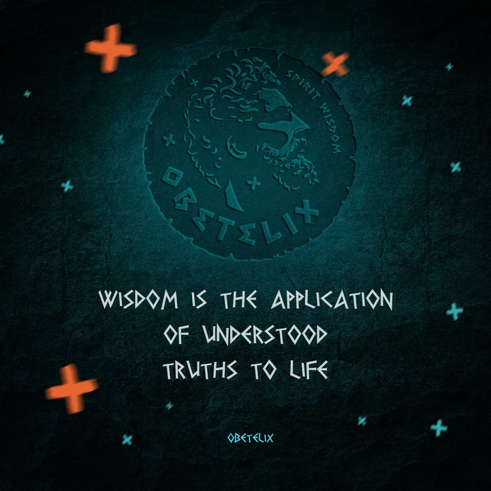 Wisdom image: Wisdom Is the Application of Understood Truths to Life