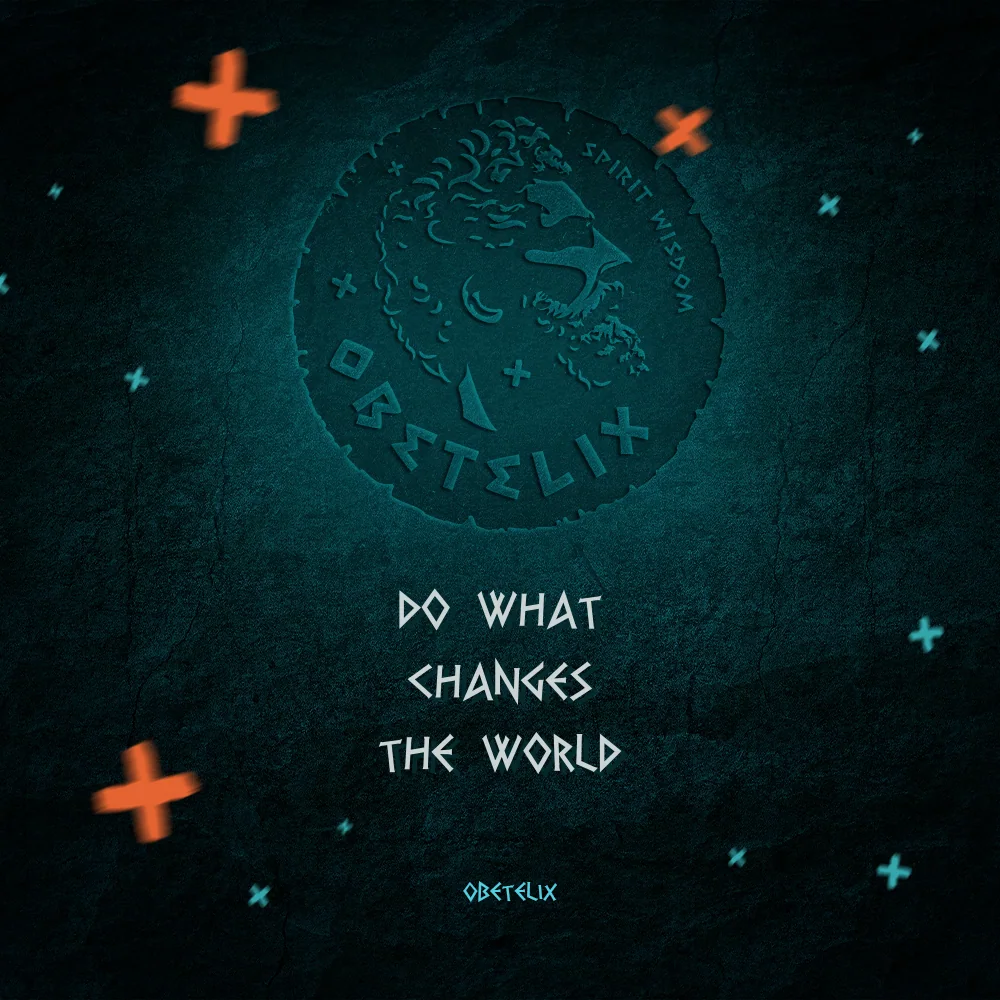 Wisdom image: Do What Changes the World