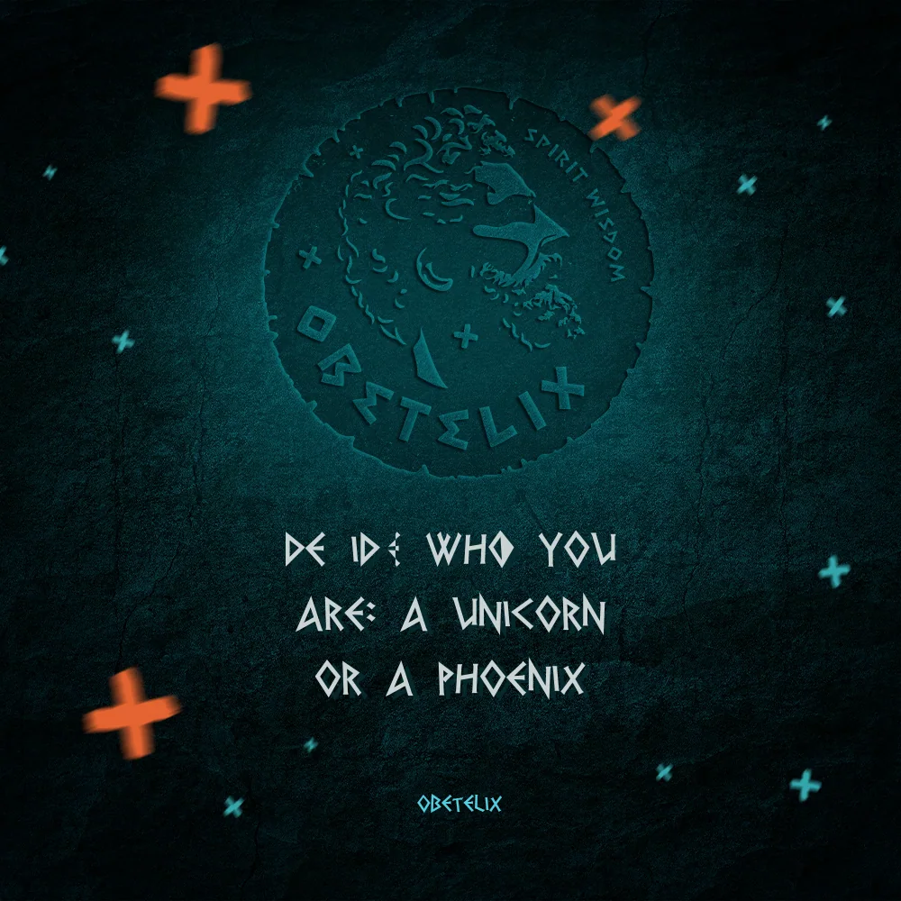 Wisdom image: Decide Who You Are: A Unicorn or a Phoenix