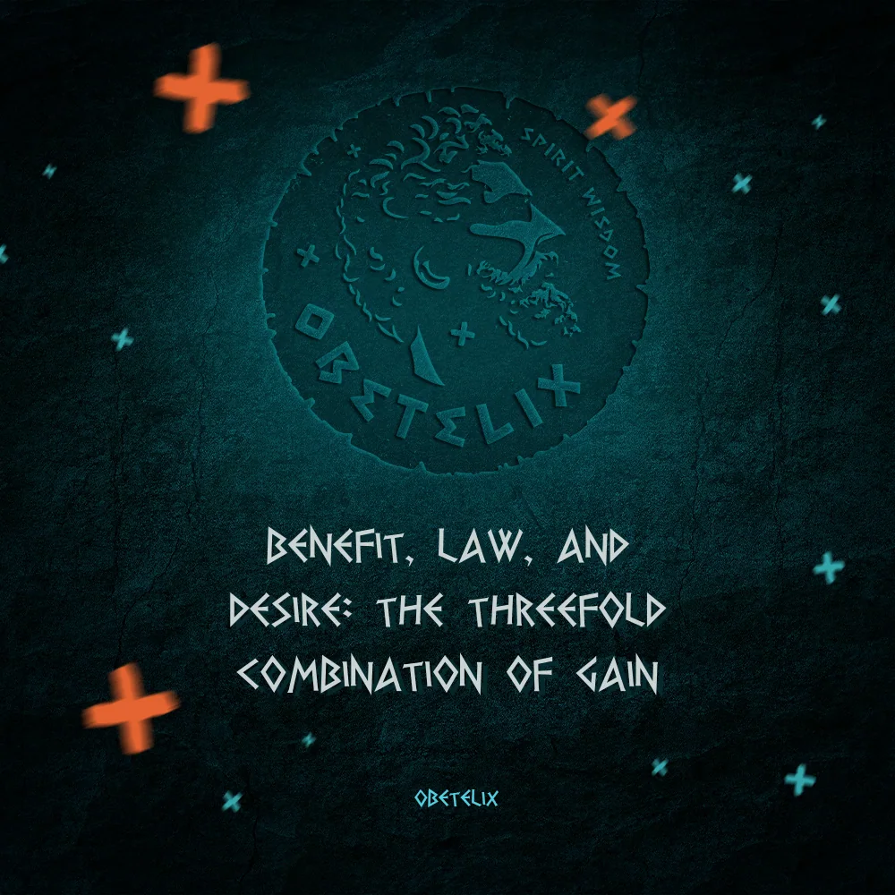 Wisdom image: Benefit, Law, and Desire: The Threefold Combination of Gain