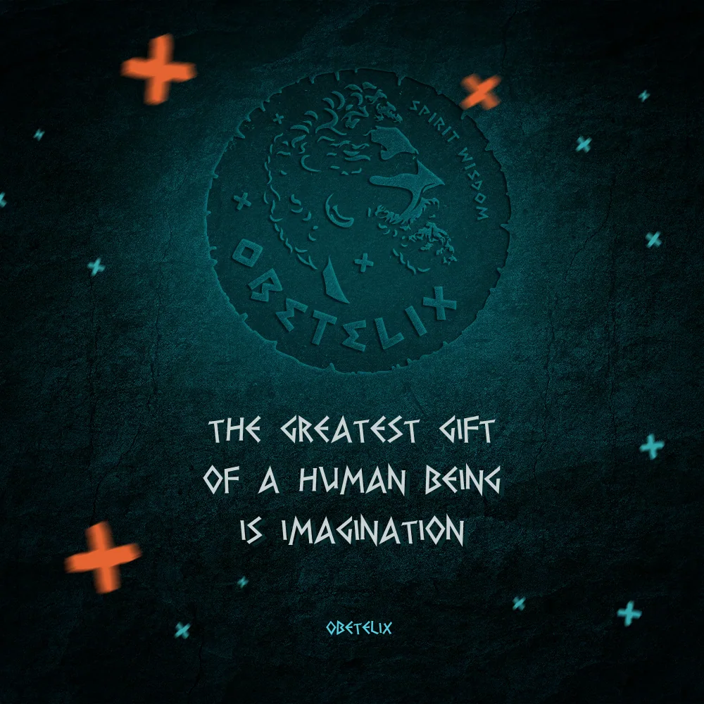Wisdom image: The Greatest Gift of a Human Being Is Imagination