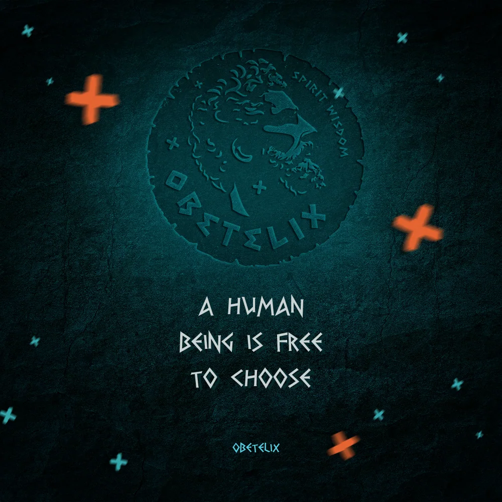 Wisdom image: A Human Being Is Free to Choose