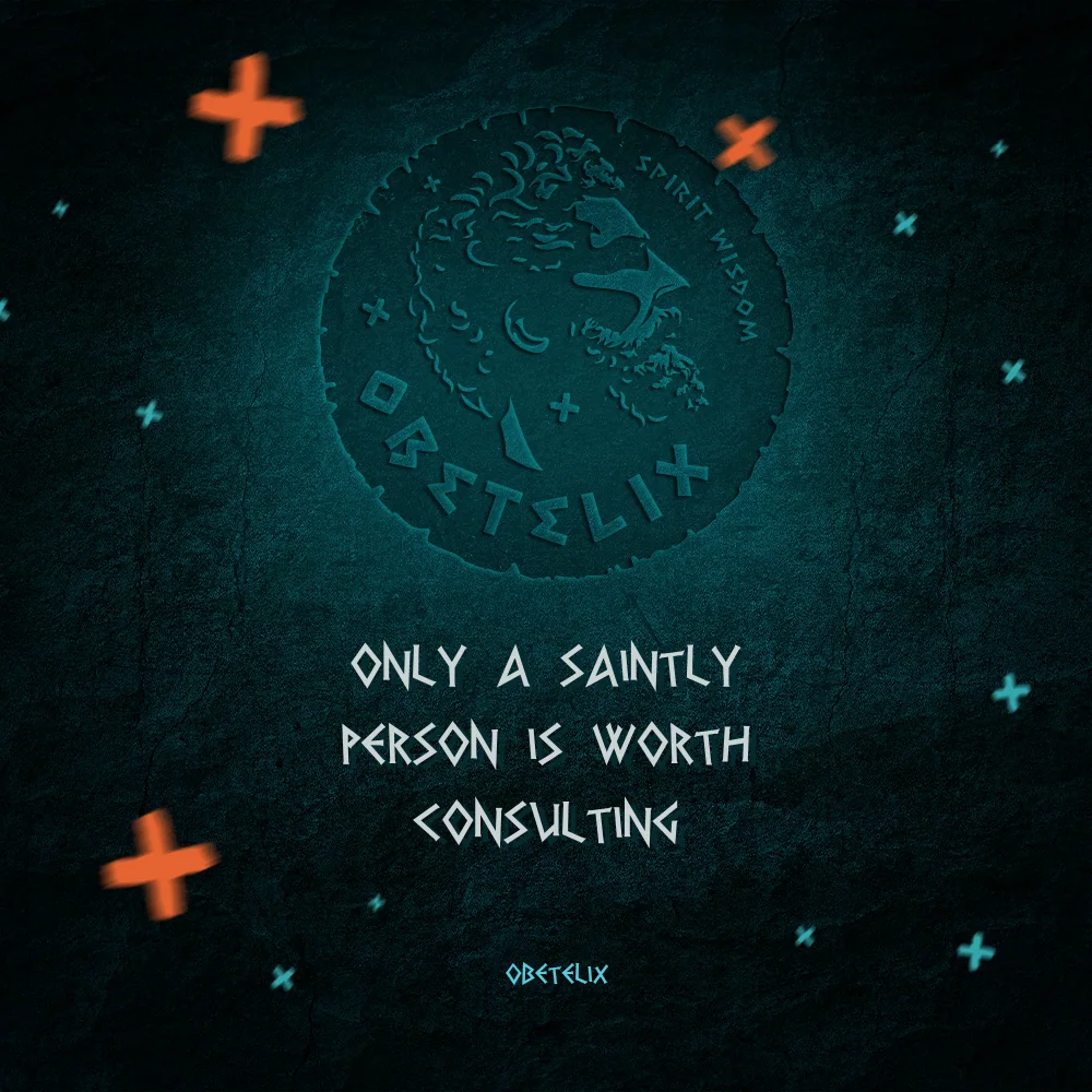 Wisdom image: Only a Saintly Person Is Worth Consulting
