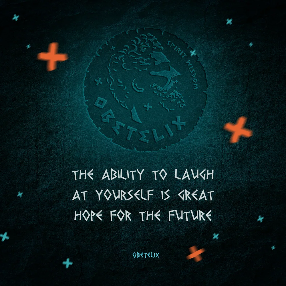 Wisdom image: The Ability to Laugh at Yourself Is Great Hope for the Future