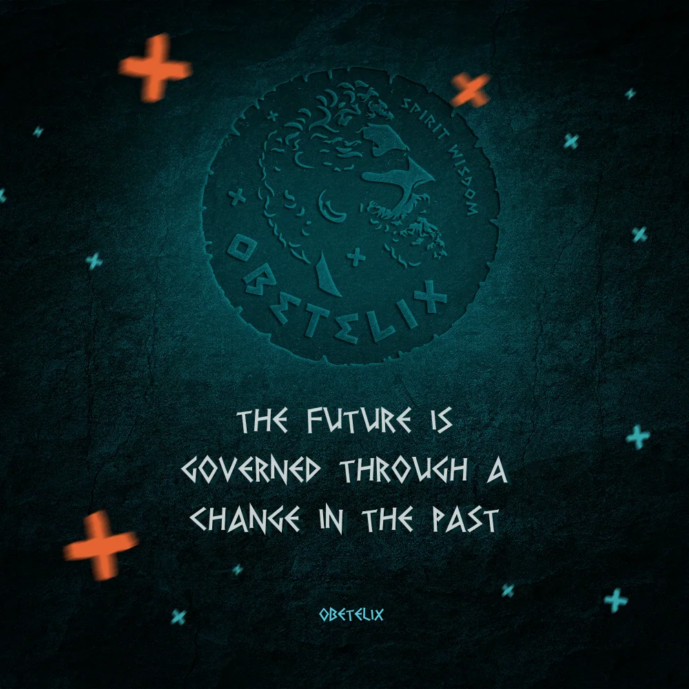 Wisdom image: The Future Is Governed through a Change in the Past