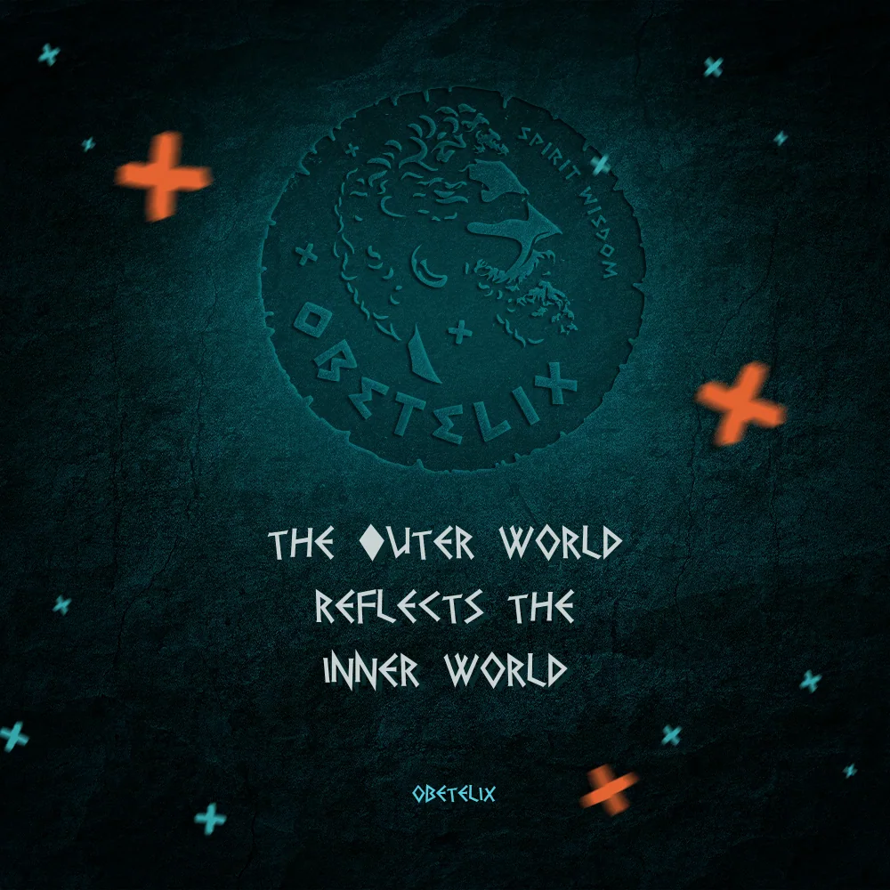 Wisdom image: The Outer World Reflects the Inner World