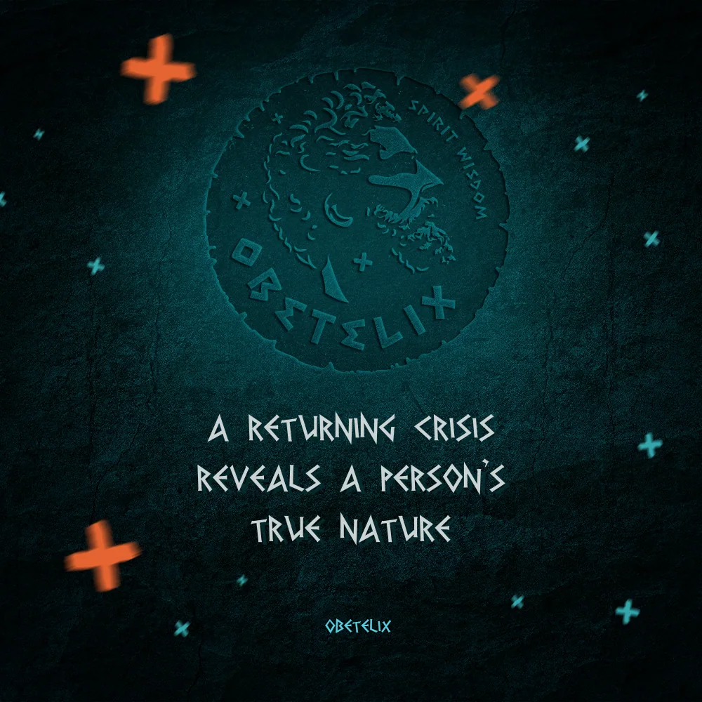 Wisdom image: A Returning Crisis Reveals a Person's True Nature